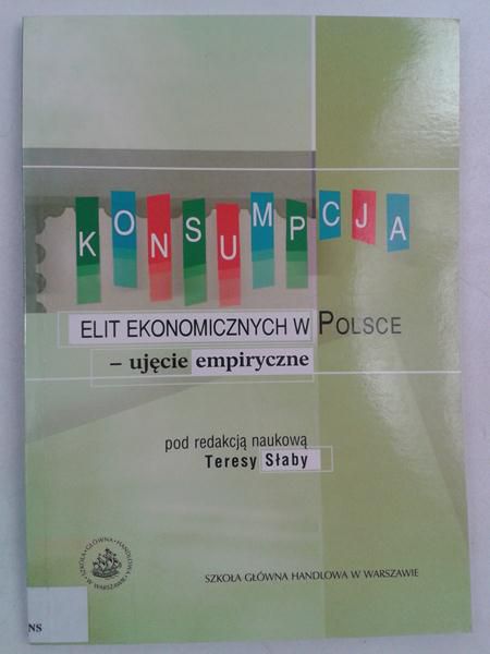 Słaby Terasa - Konsumpcja elit ekonomicznych w Polsce - ujęcie empiryczne