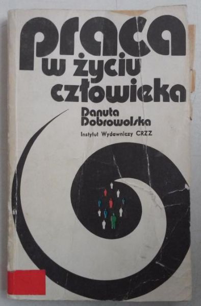 Dobrowolska Danuta - Praca  w życiu człowieka