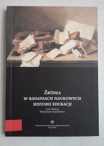 Źródła w badaniach naukowych historii edukacji
