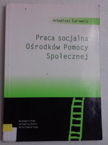 Praca socjalna Ośrodków Pomocy Społecznej