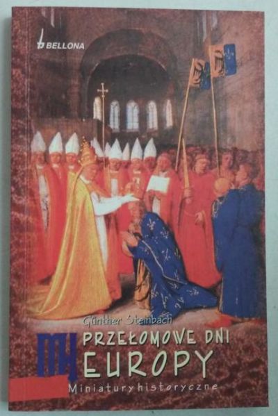 Steinbach Gunther - Przełomowe dni Europy