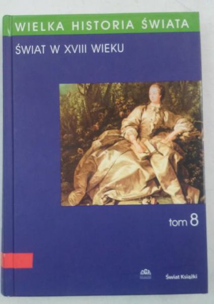 Wielka historia świata, Tom VIII