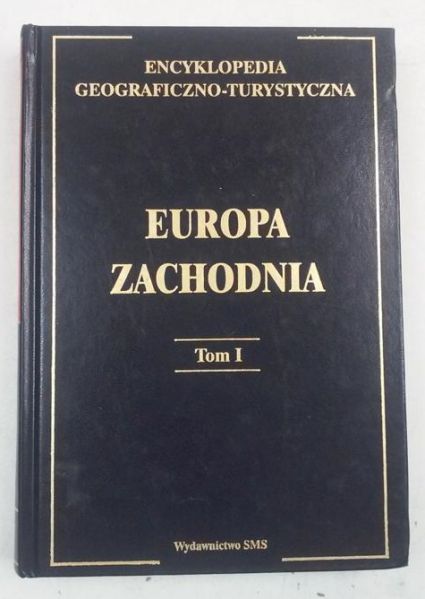 Długosz Zbigniew - Encyklopedia geograficzno-turystyczna. Europa zachodnia, Tom I