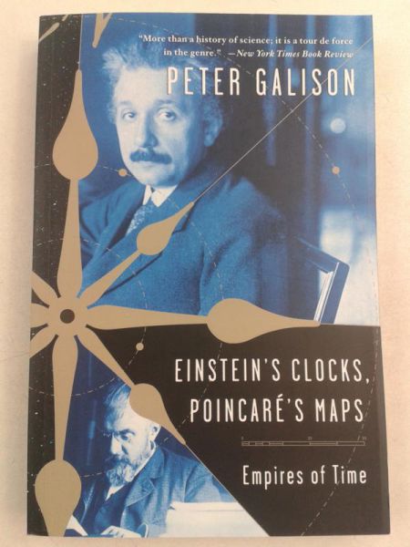 Galison Peter - Einstein's Clocks, Poincare's Maps