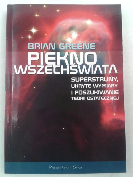 Greene Brian - Piękno wszechświata
