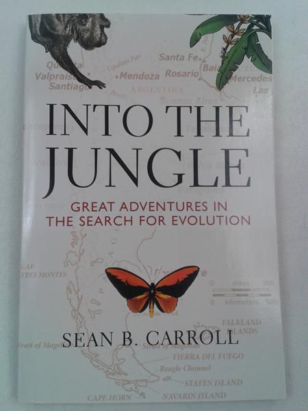 Into the Jungle: Great Adventures in the Search for Evolution