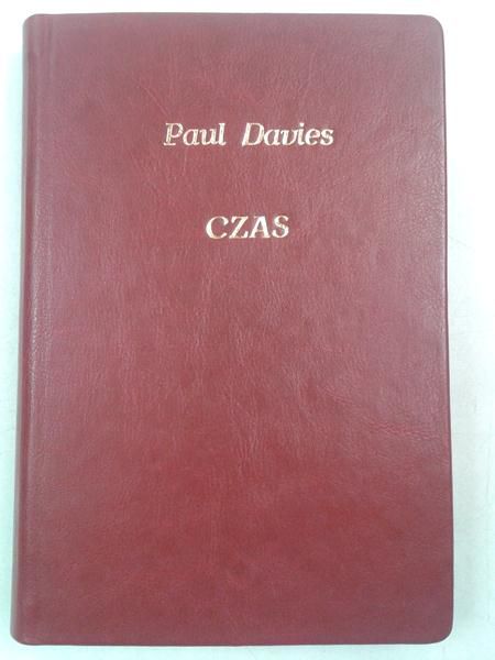 Davies Paul - Czas. Niedokończona rewolucja Einsteina