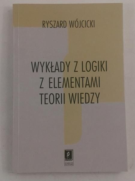 Wykłady z logiki z elementami teorii wiedzy