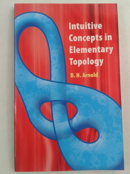 Arnold B. H. - Intuitive Concepts in Elementary Topology