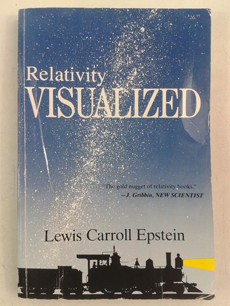 Epstein Lewis Carroll - Relativity Visualized: The Gold Nugget of Relativity Books