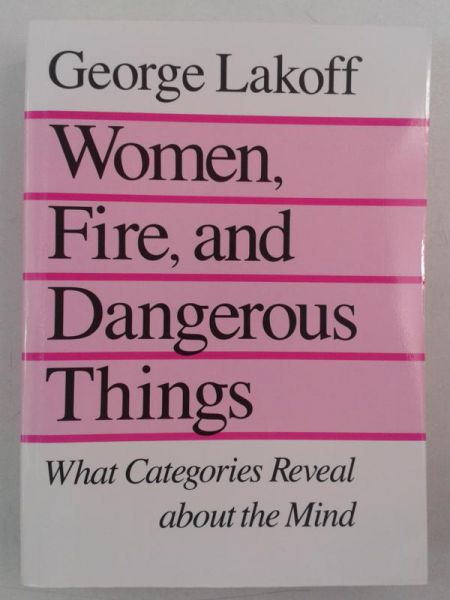Lakoff George - Women, Fire, and Dangerous Things