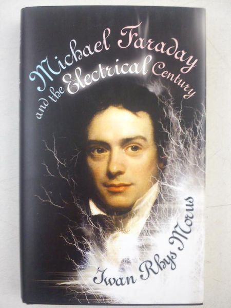 Morus Iwan Rhys - Faraday Michael and the Electrical Century