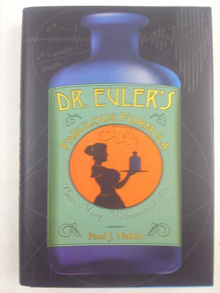 Nahin Paul J. - Dr. Euler's Fabulous Formula. Cures Many Mathematical Ills