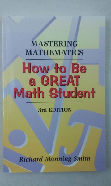 Mastering Mathematics. How to Be a Great Math Student