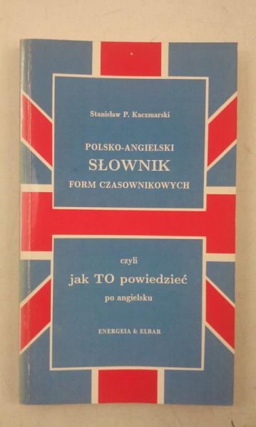 Polsko-angielski słownik form czasownikowych