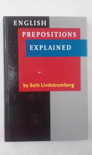 Lindstromberg  - English Prepositions Explained