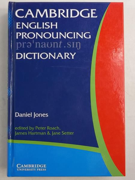 Jones Daniel - Cambridge English Pronouncing Dictionary