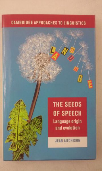 Aitchison Jean - The Seeds of Speech: Language Origin and Evolution