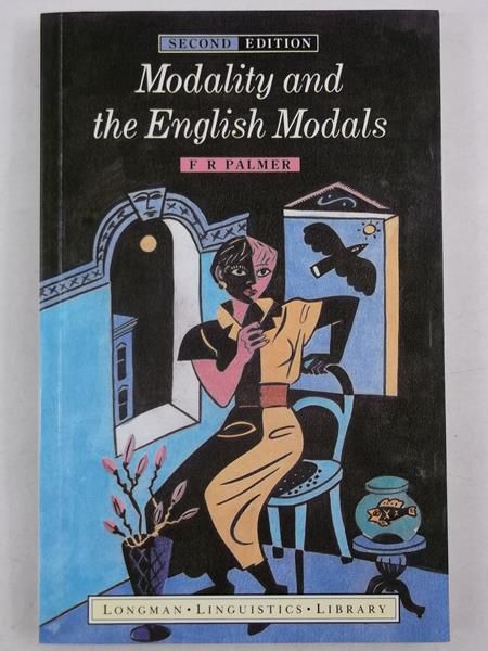 Palmer F.R. - Modality and the English Modals