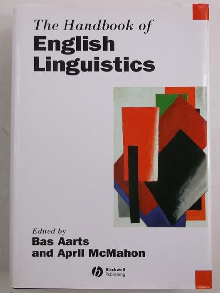 Aarts Bas - The Handbook of English Linguistics
