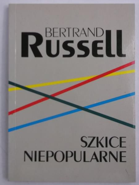 Russell Bertrand - Szkice niepopularne