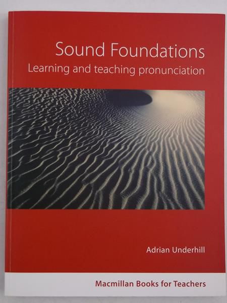 Sound Foundations: Learning and Teaching Pronunciation + CD