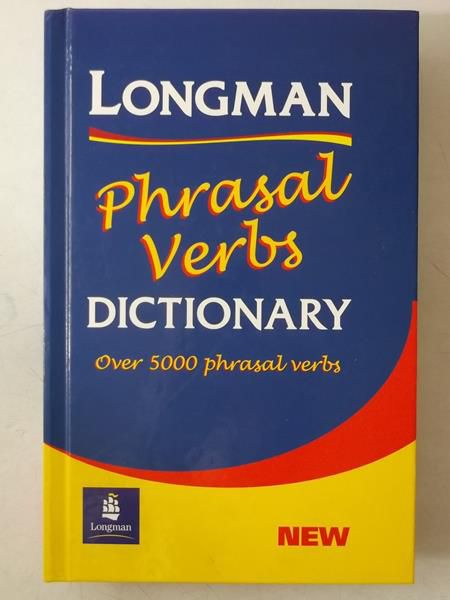 Longman: Phrasal Verbs Dictionary
