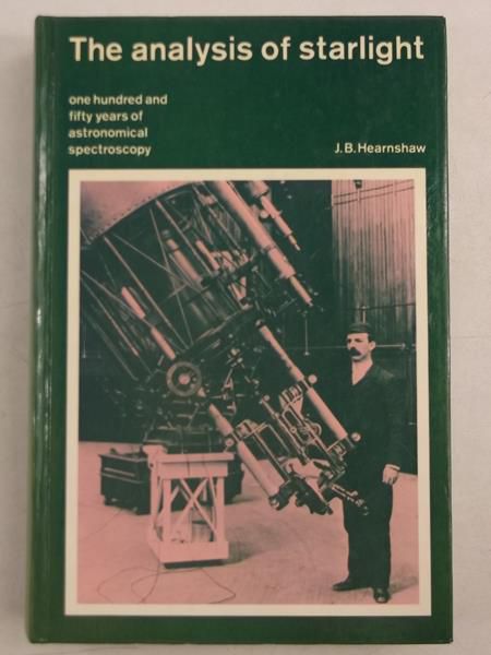 The Analysis of Starlight: One Hundred and Fifty Years of Astronomical Spectroscopy