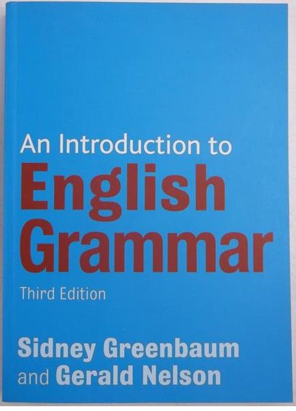 Greenbaum Sidney, Nelson Gerald - An Introduction to English Grammar