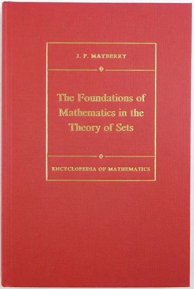 Mayberry John P. - The Foundations of Mathematics in the Theory of Sets