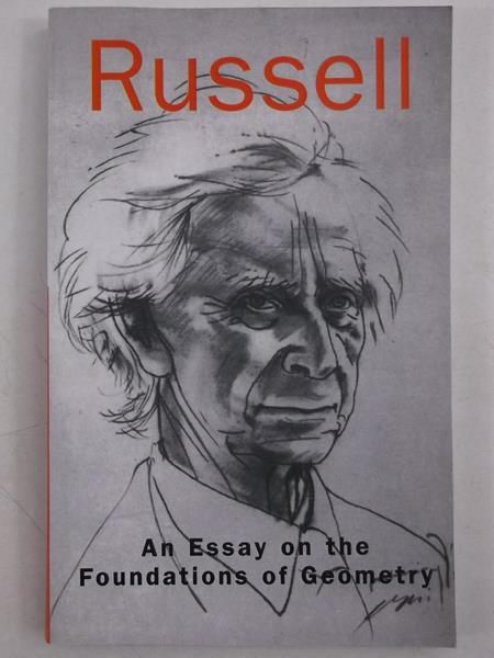 Russell Bertrand - An Essay on the Foundations of Geometry