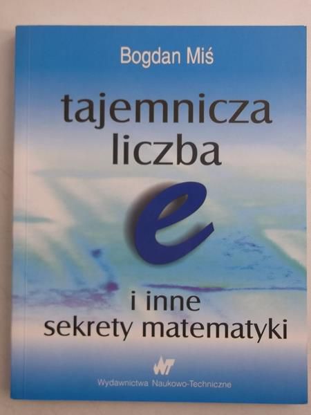 Miś Bogdan - Tajemnicza liczba e, i inne sekrety matematyki