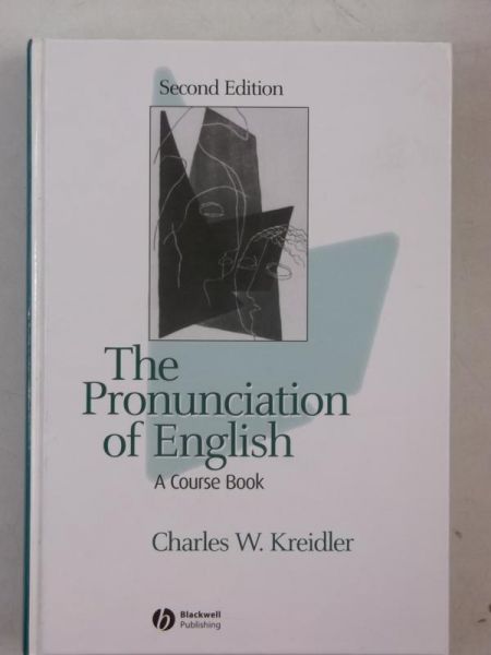 Kreidler Charles W. - The Pronunciation of English. A Course Book