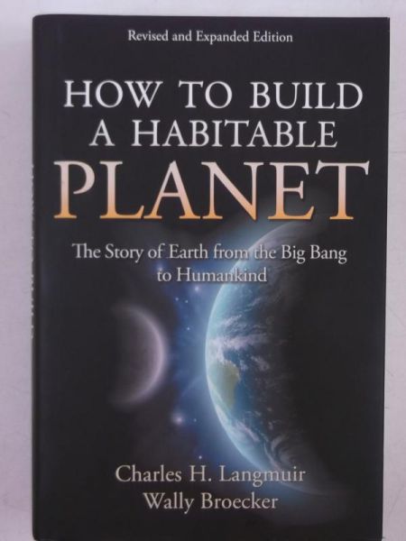Langmuir Charles - How to Build a Habitable Planet. The Story of Earth from the Big Bang to Humankind