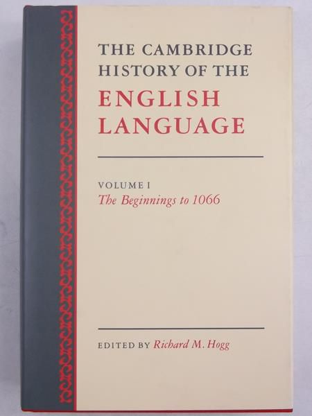 The Cambridge History of the English Language, Volume I
