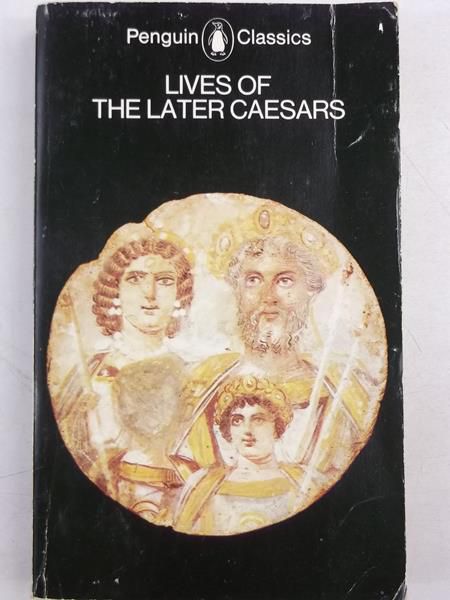Birley Anthony - Lives of the Later Caesars