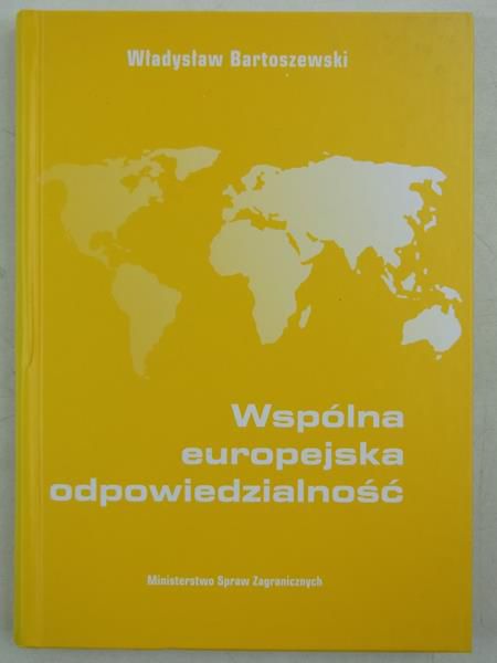 Bartoszewski Władysław - Wspólna europejska odpowiedzialność