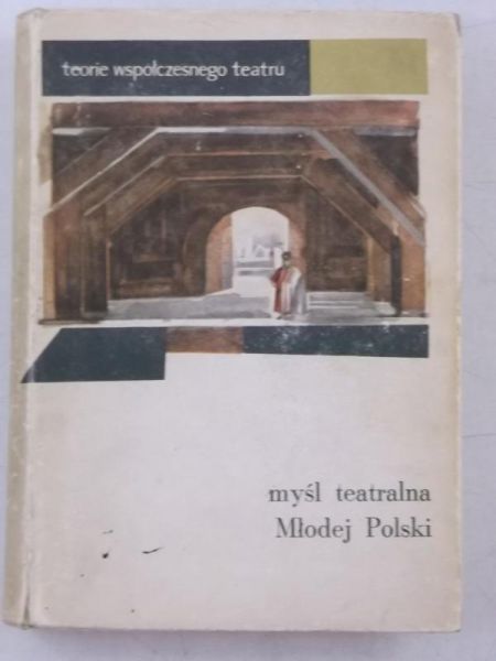 Sławińska Irena - Myśl teatralna Nłodej Polski