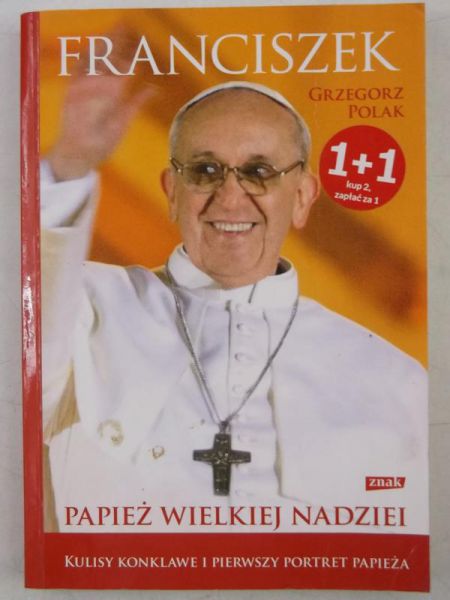 Franciszek, Papież wielkiej nadziei