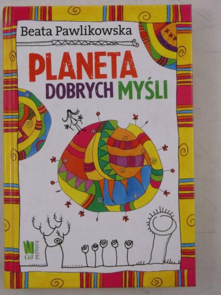 Pawlikowska Beata  - Planeta dobrych myśli