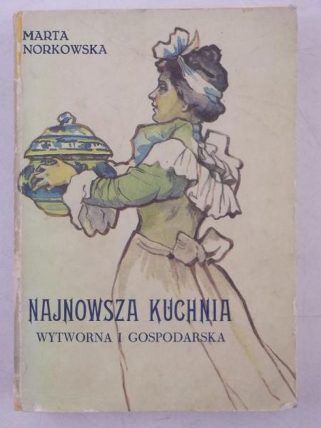 Najnowsza kuchnia, wytworna i gospodarska