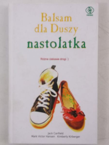 Canfield Jack - Balsam dla Duszy nastolatka