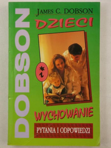 Dobson James C. - Dzieci i wychowanie