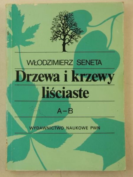 Drzewa i krzewy liściaste A-B