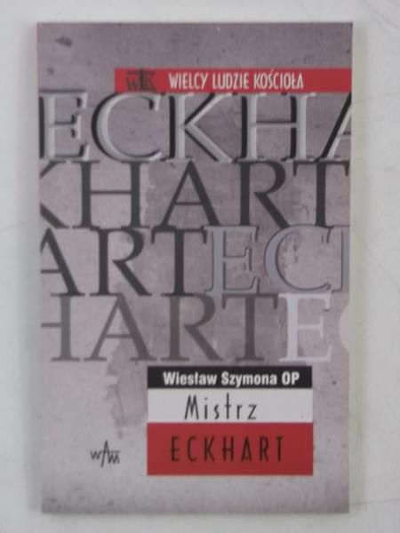 Szymona Wiesław - Mistrz Eckhart