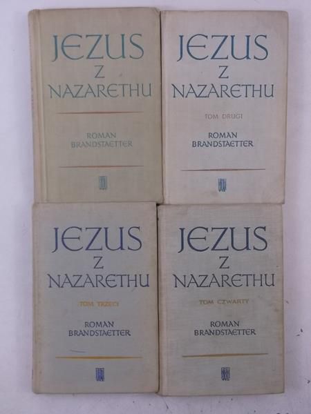 Brandstaetter Roman - Jezus z Nazaretu, tom I-IV