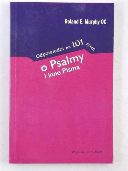 Odpowiedzi na 101 pytań o Psalmy i inne pisma