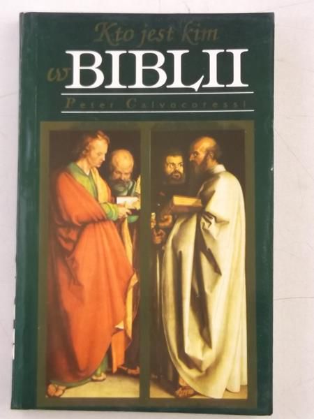 Calvocoressl Peter - Kto jest kim w Biblii