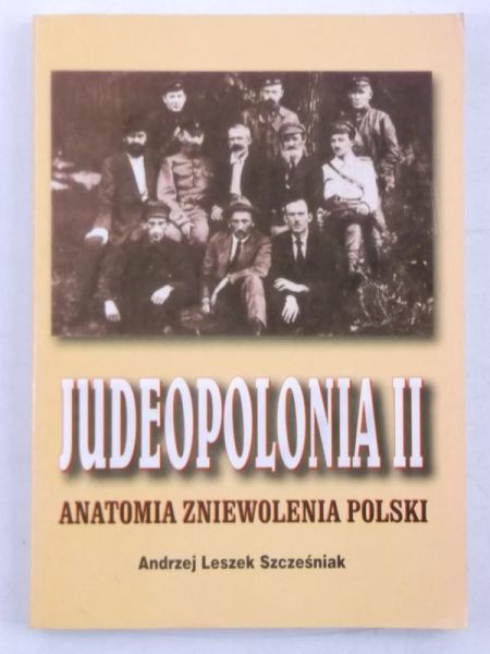 Judeopolonia II. Anatomia zniewolenia Polski