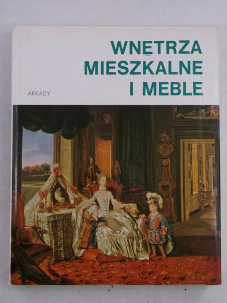 Wnętrza mieszkalne i meble
